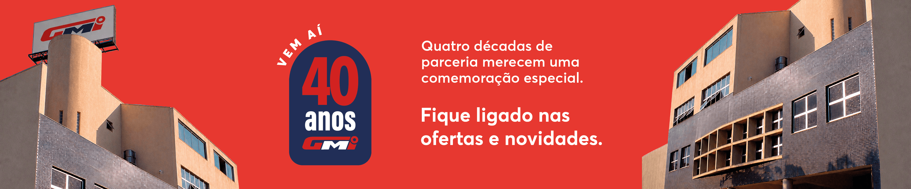 Campanha 40 anos GMI - vem aí